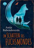 Im Schatten des Fuchsmondes by Antje Babendererde