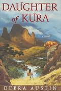 Daughter of Kura by Debra Austin