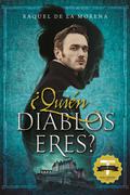 ¿Quién diablos eres? by Raquel de la Morena