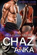 Chaz & Anka: Warrior Lover Snack 1 (Warrior Lover #1) by Inka Loreen Minden