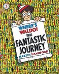 Where's Waldo? The Fantastic Journey (Where's Waldo? #3) by Martin Handford