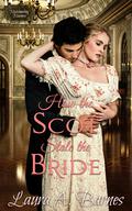 How the Scot Stole the Bride (Matchmaking Madness #4) by Laura A. Barnes