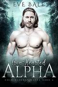 Iron Hearted Alpha by Eve Bale