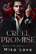 Cruel Promise (Beauty & the Bratva #1) by Mika Lane