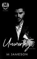 Unworthy by M. Jameson