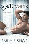 Wet Dreams by Emily Bishop