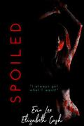 Spoiled by Elizabeth Cash