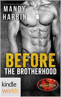 Before the Brotherhood (Brotherhood Protectors World #1) by Mandy Harbin