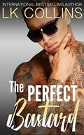 The Perfect Bastard by L.K. Collins