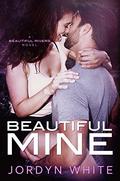Beautiful Mine (Beautiful Rivers #1) by Jordyn White