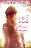No todo fue un sueño by Caroline March