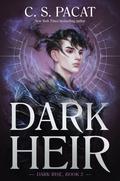 Dark Heir (Dark Rise #2) by C.S. Pacat