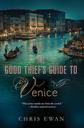 The Good Thief's Guide to Venice (Good Thief's Guide #4) by Chris Ewan