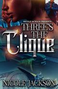 Three's The Clique by Nicole Jackson