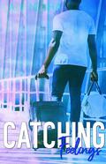 Catching Feelings by Ladii Nesha