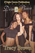 Dime Piece by Tracy Brown, Kevin J. Calloway