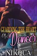 Guarding the Heart of a Dancer by Nikqua
