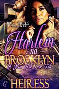 Harlem and Brooklyn: A New York Love Tale by Heiress