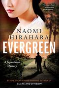 Evergreen (Japantown Mystery #2) by Naomi Hirahara