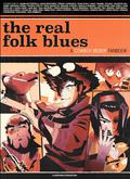 The Real Folk Blues: a Cowboy Bebop Fanbook by Nick Dragotta