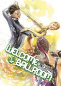 Welcome to the Ballroom, Vol. 3 (Welcome to the Ballroom #3) by Tomo Takeuchi