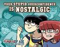 Dumbing of Age, Volume 3: Your Stupid Overconfidence is Nostalgic (Dumbing of Age #3) by David Willis