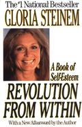 Revolution from Within by Gloria Steinem