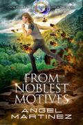 From the Noblest Motives (Variant Configurations #2) by Angel Martinez