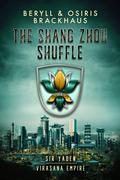 The Shang Zhou Shuffle (Virasana Empire: Sir Yaden #5) by Osiris Brackhaus