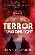 Terror by Moonlight (Critter Catchers #1) by Zachary Zaba