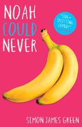 Noah Could Never (Noah Can't Even #2) by Simon James Green