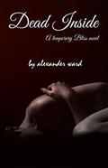 Dead Inside (Temporary Bliss #1) by Alexander Ward