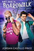Don't Rock the Boardwalk by Jordan Castillo Price