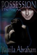 Possession: The First Arc by Yamila Abraham