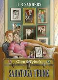 Glen & Tyler's Saratoga Trunk (Glen & Tyler's Adventures #5) by J.B. Sanders
