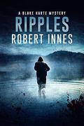 Ripples (The Blake Harte Mysteries #3) by Robert Innes