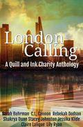 London Calling: A Quill & Ink Anthology by C.L. Cannon