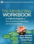 The Mindful Way Workbook: An 8-Week Program to Free Yourself from Depression and Emotional Distress by Jon Kabat-Zinn