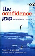 The Confidence Gap by Russ Harris