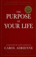 The Purpose of Your Life: Finding Your Place in the World Using Synchronicity, Intuition, and Uncommon Sense by James Redfield