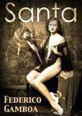 Santa: A Novel of Mexico City by Federico Gamboa