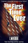 The First Time Ever by L.M. Krier