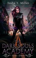 The Dark Souls Academy: A Why Choose Demon Romance by Tosha Y. Miller