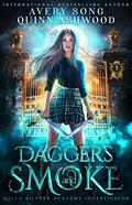Daggers and Smoke: Year One by Avery Song, Quinn Ashwood