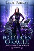 The Forbidden Oracle (Origins Supernatural Academy #1) by Devyn Forrest