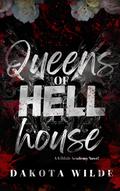 Queens of Hell House: A Kildale Academy Novel by Dakota Wilde