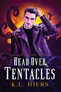Head Over Tentacles by K.L. Hiers