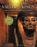 The Complete Valley of the Kings: Tombs and Treasures of Egypt's Greatest Pharaohs by Richard H. Wilkinson