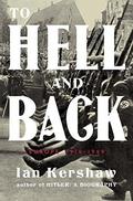 To Hell and Back: Europe, 1914-1949 (Penguin History of Europe #8) by Ian Kershaw