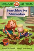 Searching for Stinkodon (Judy Moody & Friends #11) by Megan McDonald